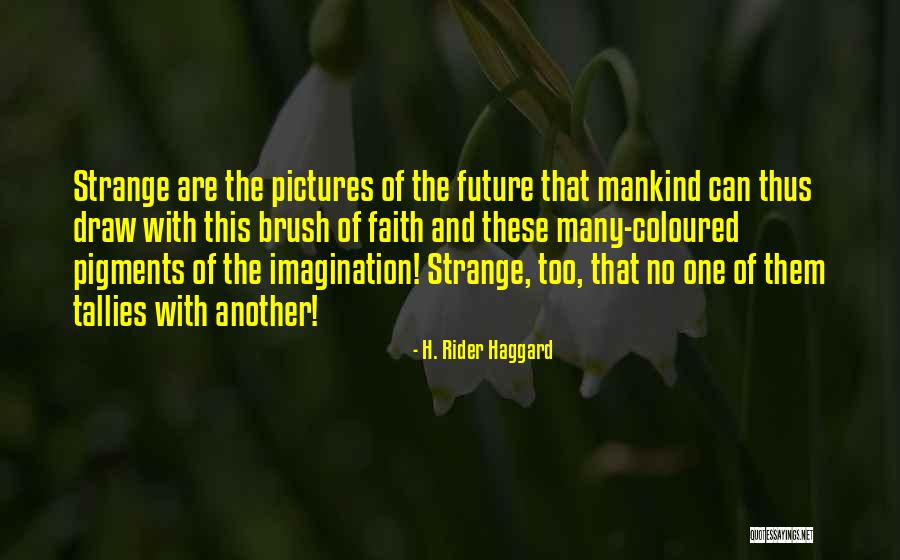 Dreams And Future Quotes By H. Rider Haggard