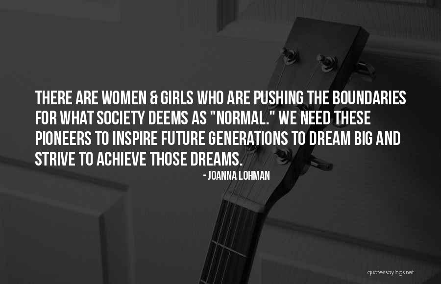 Dreams And Future Quotes By Joanna Lohman