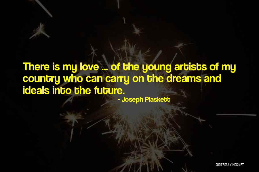 Dreams And Future Quotes By Joseph Plaskett