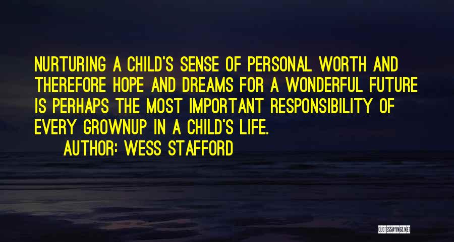 Dreams And Future Quotes By Wess Stafford