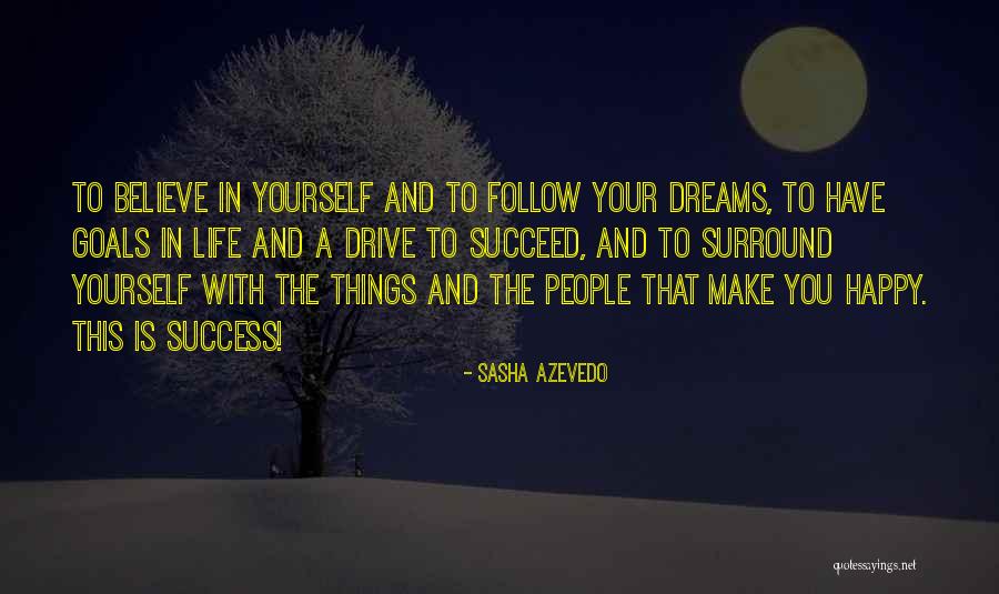 Dreams And Goals In Life Quotes By Sasha Azevedo