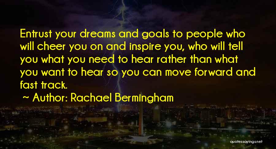 Dreams And Goals Inspirational Quotes By Rachael Bermingham