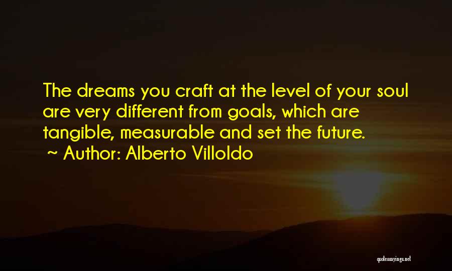 Dreams And Goals Quotes By Alberto Villoldo