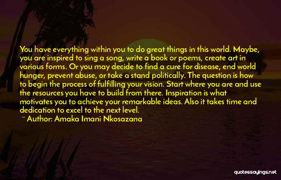 Dreams And Goals Quotes By Amaka Imani Nkosazana