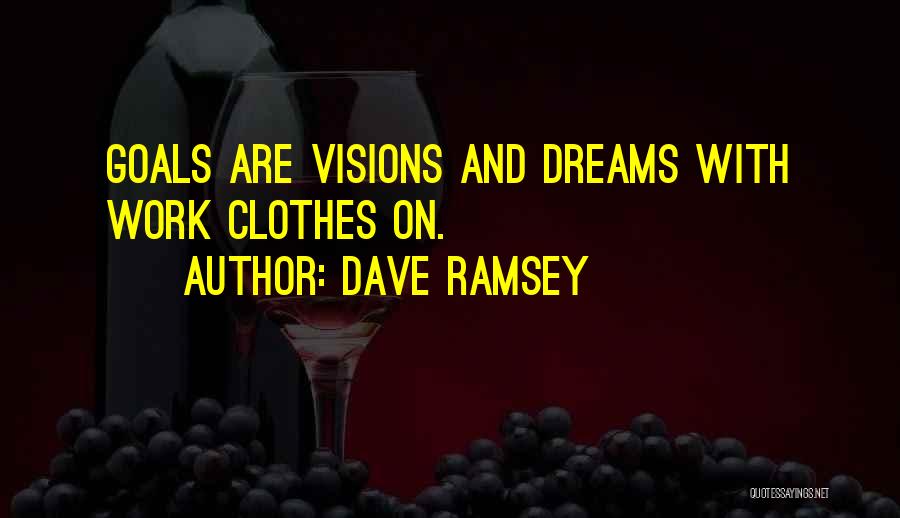 Dreams And Goals Quotes By Dave Ramsey