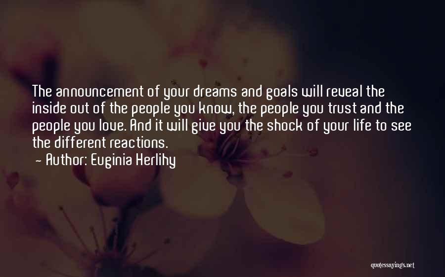Dreams And Goals Quotes By Euginia Herlihy