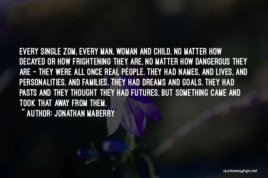 Dreams And Goals Quotes By Jonathan Maberry