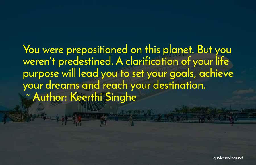 Dreams And Goals Quotes By Keerthi Singhe