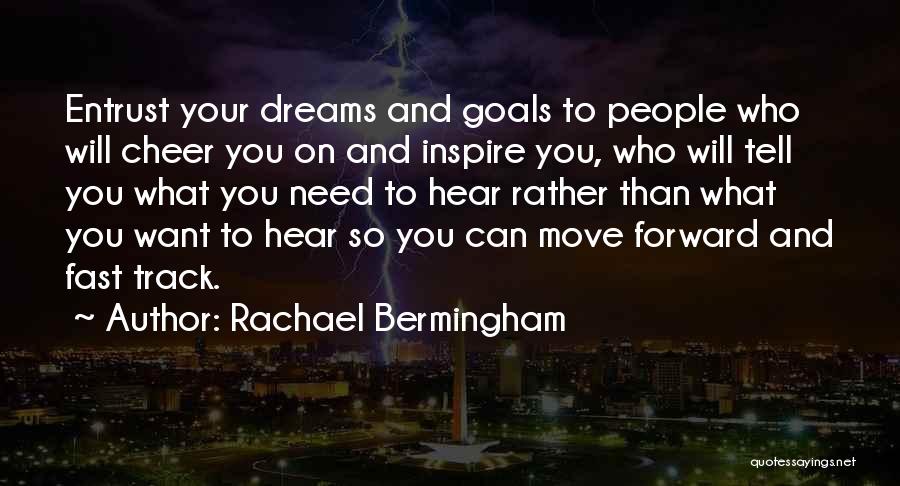 Dreams And Goals Quotes By Rachael Bermingham