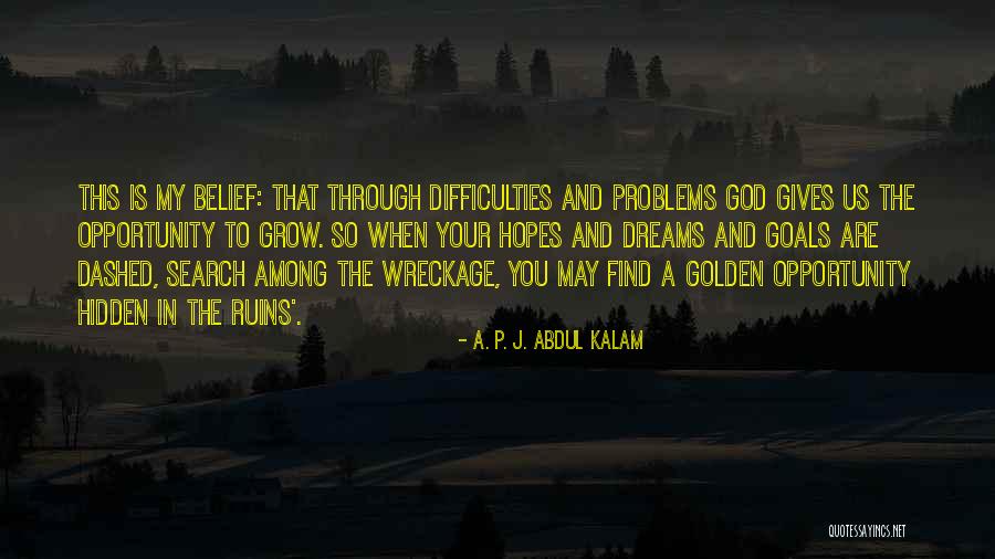 Dreams And God Quotes By A. P. J. Abdul Kalam Dreams And God Quotes By A. P. J. Abdul Kalam