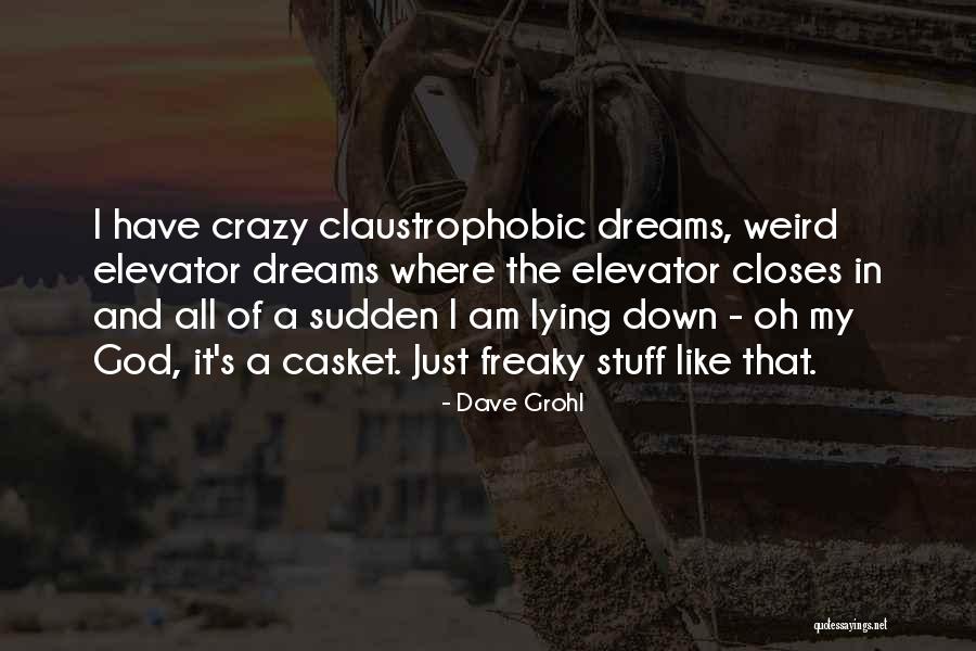 Dreams And God Quotes By Dave Grohl Dreams And God Quotes By Dave Grohl