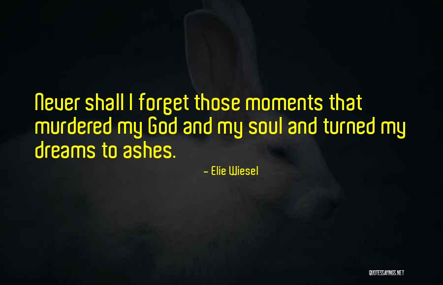 Dreams And God Quotes By Elie Wiesel Dreams And God Quotes By Elie Wiesel