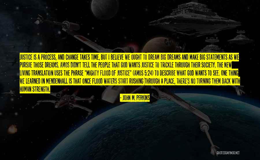 Dreams And God Quotes By John M. Perkins Dreams And God Quotes By John M. Perkins