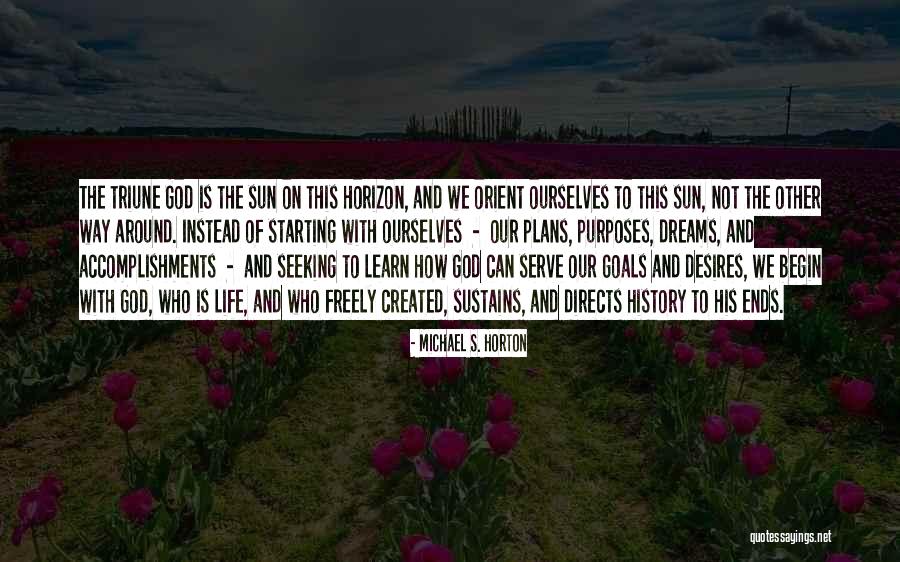 Dreams And God Quotes By Michael S. Horton Dreams And God Quotes By Michael S. Horton