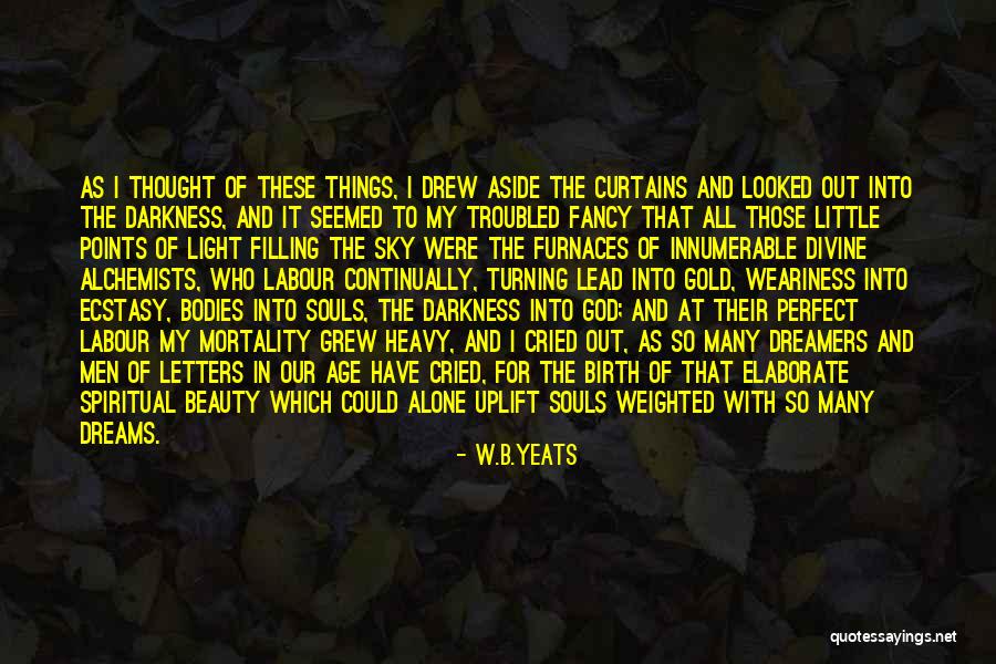 Dreams And God Quotes By W.B.Yeats Dreams And God Quotes By W.B.Yeats