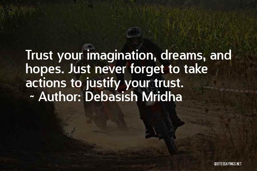 Dreams And Imagination Quotes By Debasish Mridha