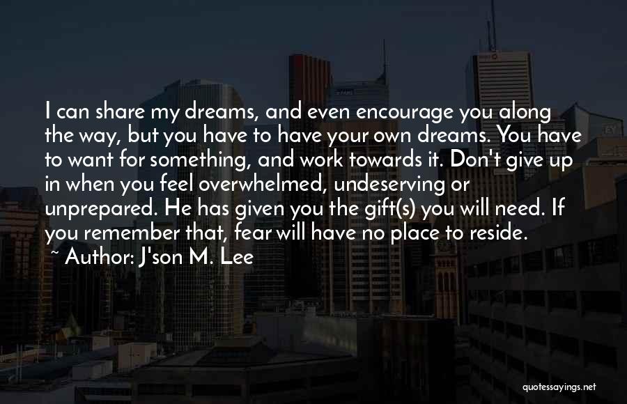 Dreams And Inspirational Quotes By J'son M. Lee