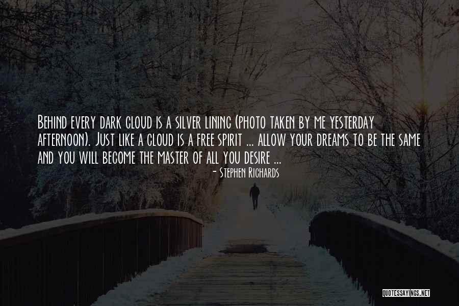 Dreams And Inspirational Quotes By Stephen Richards Dreams And Inspirational Quotes By Stephen Richards