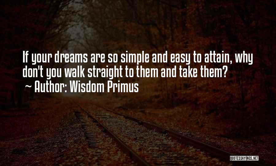Dreams And Inspirational Quotes By Wisdom Primus