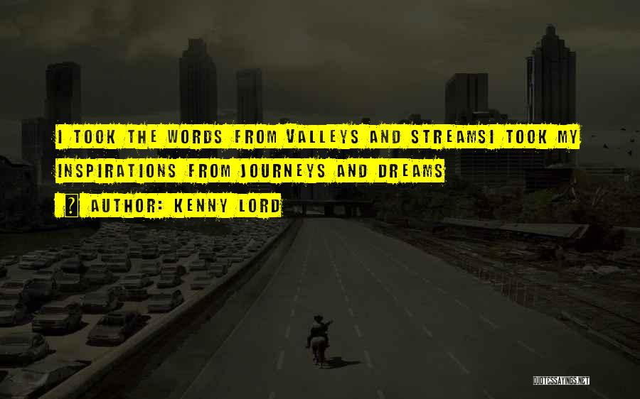 Dreams And Journeys Quotes By Kenny Lord