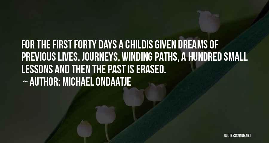 Dreams And Journeys Quotes By Michael Ondaatje