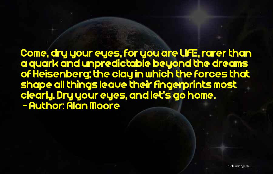 Dreams And Life Quotes By Alan Moore