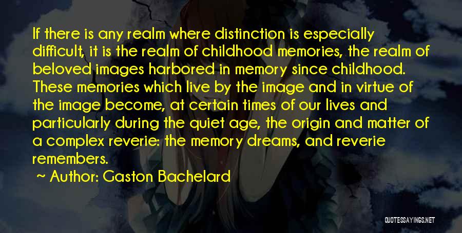 Dreams And Memories Quotes By Gaston Bachelard