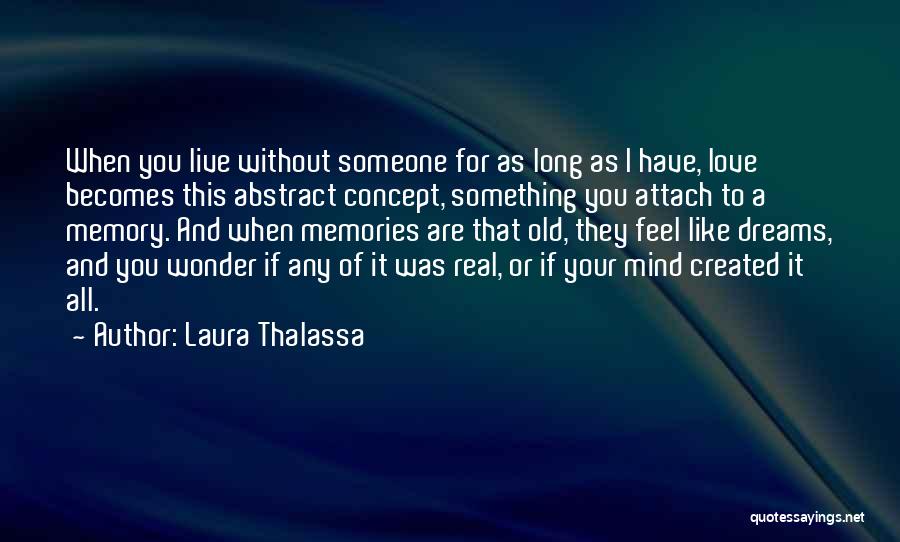 Dreams And Memories Quotes By Laura Thalassa