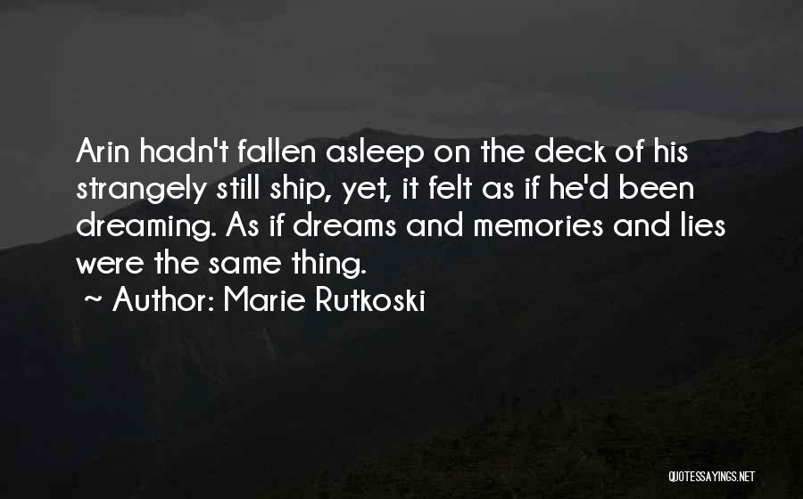 Dreams And Memories Quotes By Marie Rutkoski