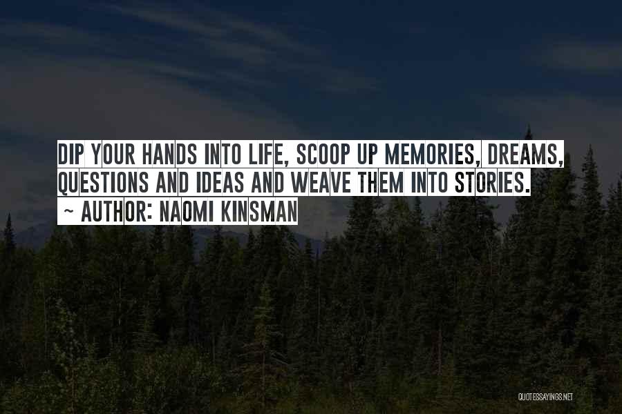 Dreams And Memories Quotes By Naomi Kinsman