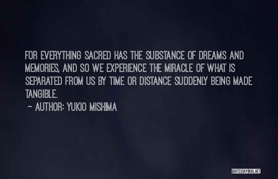 Dreams And Memories Quotes By Yukio Mishima