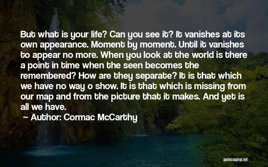 Dreams And Missing Someone Quotes By Cormac McCarthy