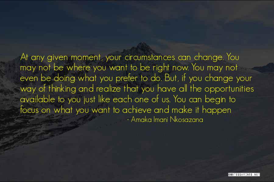 Dreams And Opportunities Quotes By Amaka Imani Nkosazana