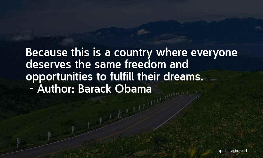 Dreams And Opportunities Quotes By Barack Obama