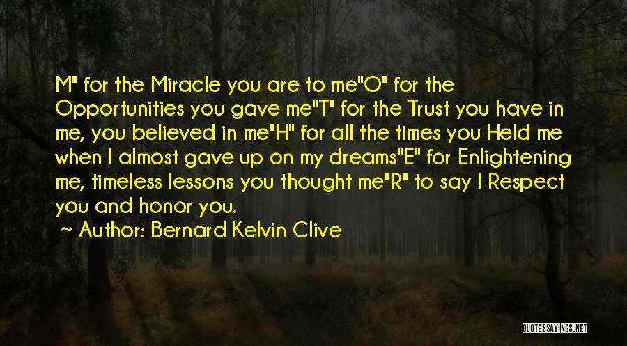 Dreams And Opportunities Quotes By Bernard Kelvin Clive