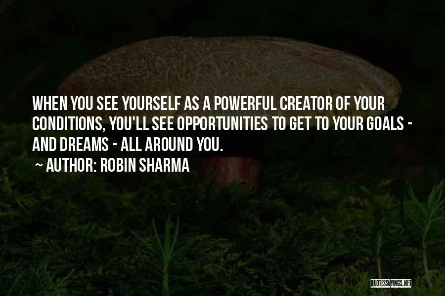 Dreams And Opportunities Quotes By Robin Sharma
