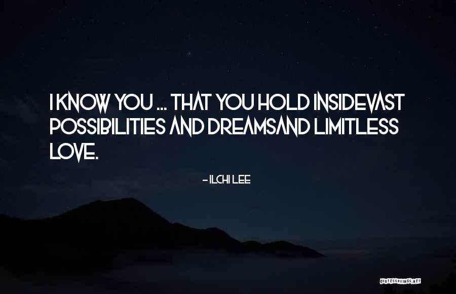 Dreams And Possibilities Quotes By Ilchi Lee Dreams And Possibilities Quotes By Ilchi Lee