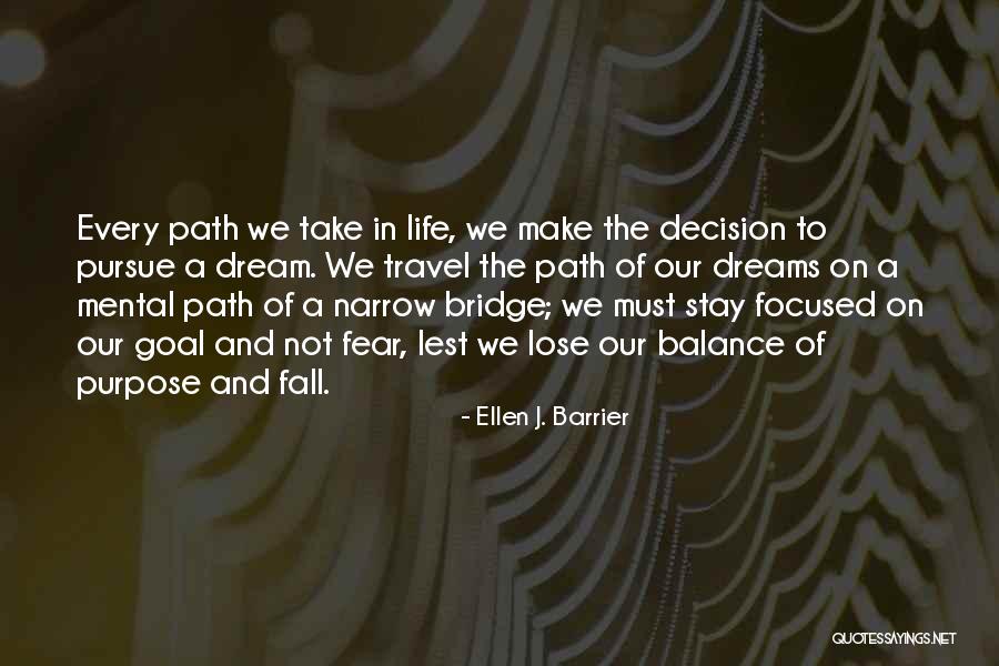 Dreams And Purpose Quotes By Ellen J. Barrier Dreams And Purpose Quotes By Ellen J. Barrier