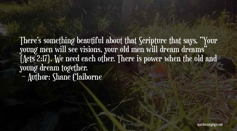 Dreams And Quotes By Shane Claiborne
