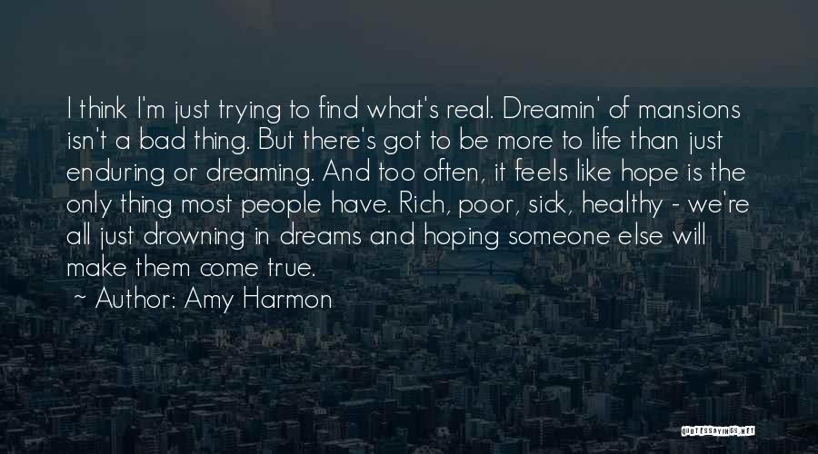 Dreams And Real Life Quotes By Amy Harmon