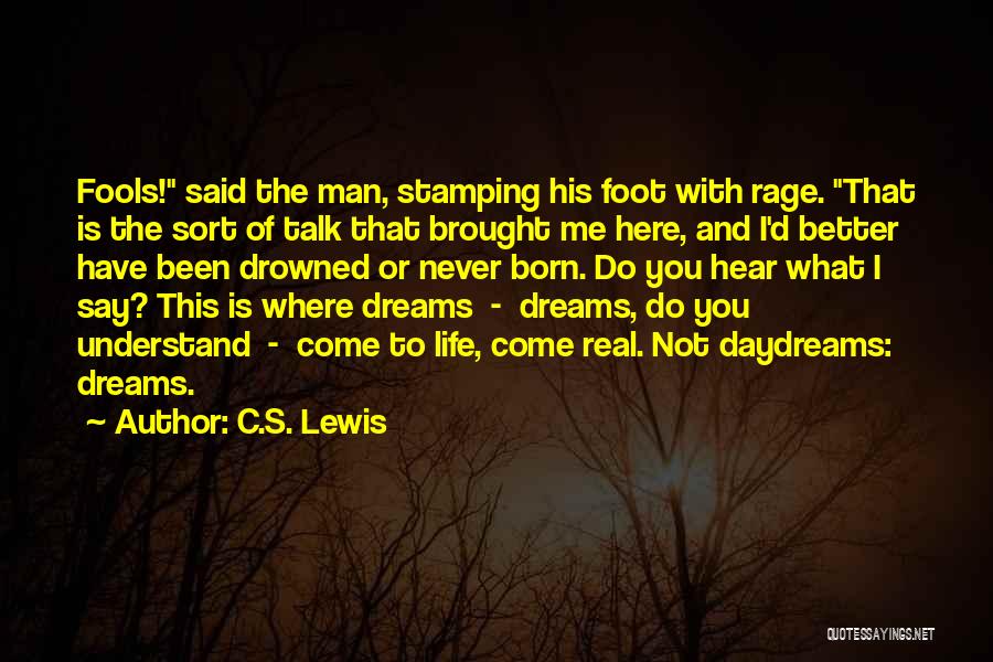 Dreams And Real Life Quotes By C.S. Lewis