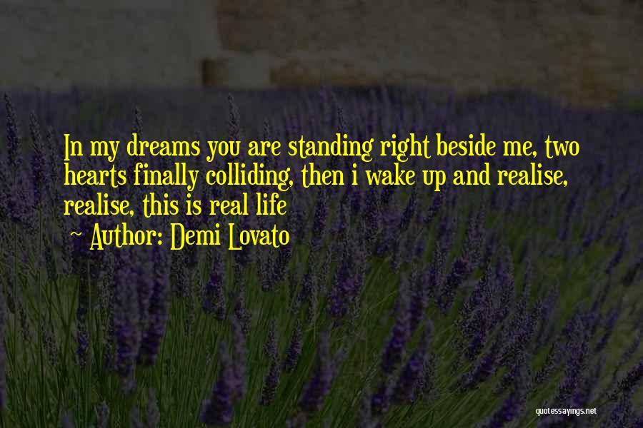 Dreams And Real Life Quotes By Demi Lovato