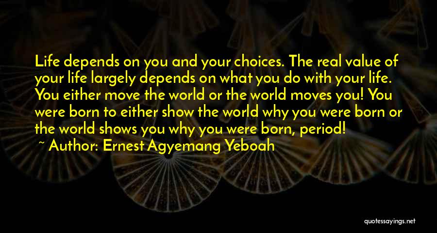 Dreams And Real Life Quotes By Ernest Agyemang Yeboah