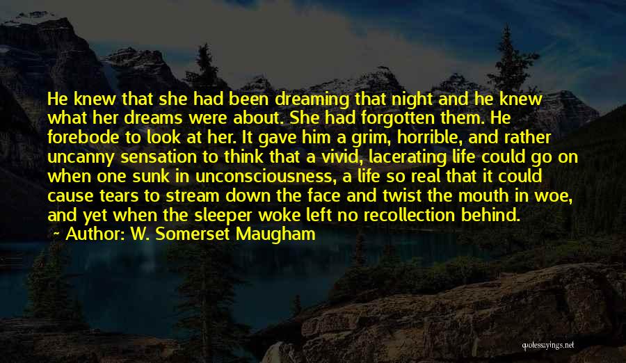 Dreams And Real Life Quotes By W. Somerset Maugham