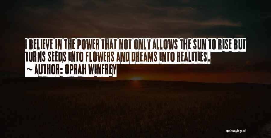 Dreams And Realities Quotes By Oprah Winfrey