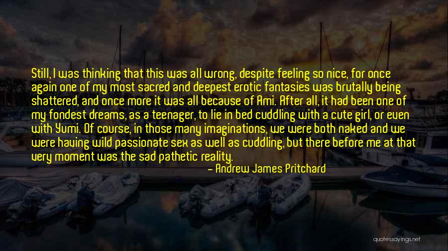 Dreams And Reality Quotes By Andrew James Pritchard