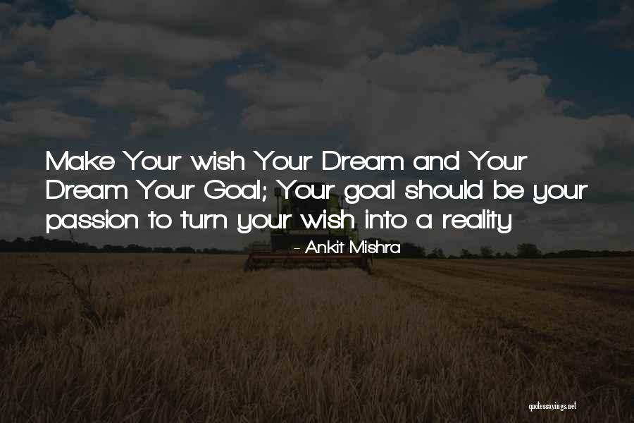 Dreams And Reality Quotes By Ankit Mishra