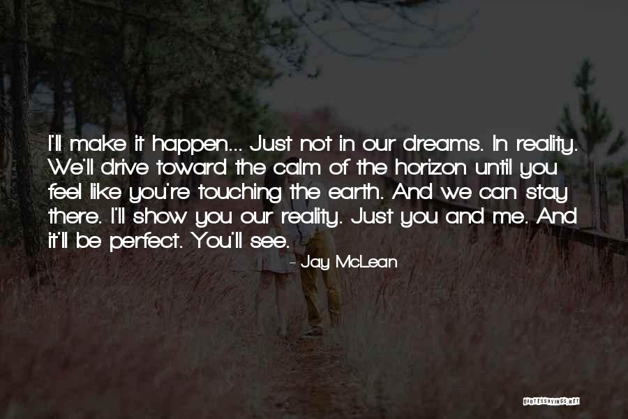 Dreams And Reality Quotes By Jay McLean