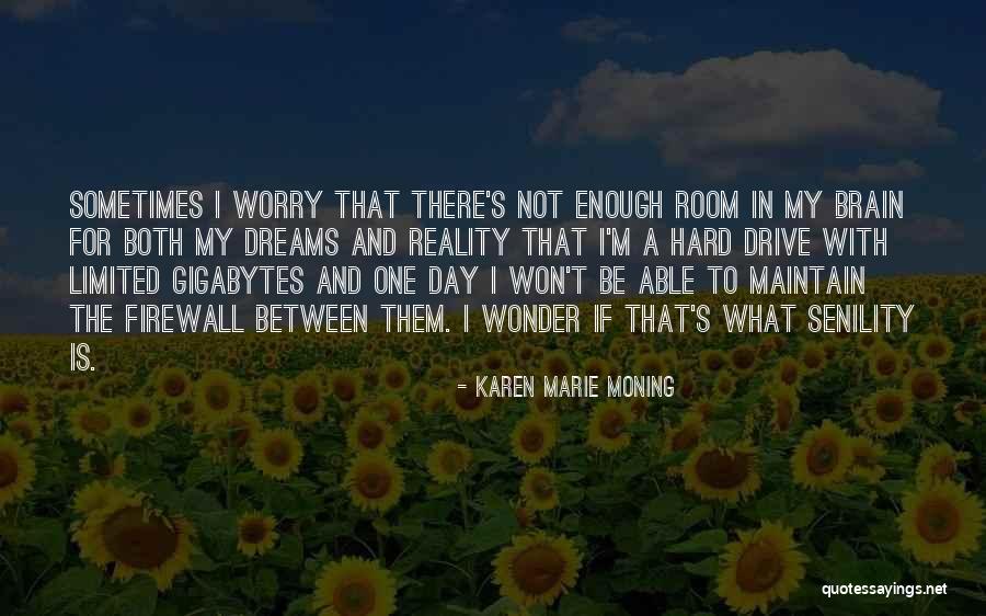 Dreams And Reality Quotes By Karen Marie Moning