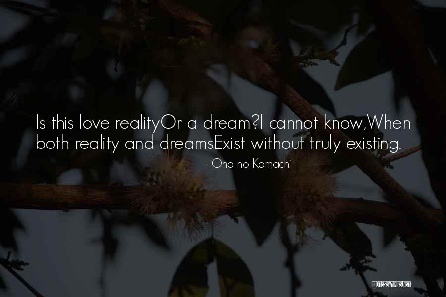 Dreams And Reality Quotes By Ono No Komachi